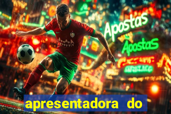 apresentadora do esporte espetacular nua