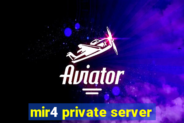 mir4 private server