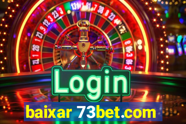 baixar 73bet.com