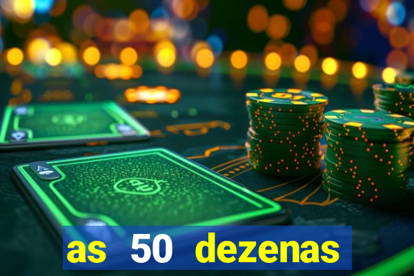 as 50 dezenas melhores de 20 pontos