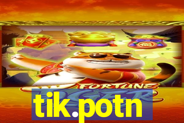 tik.potn