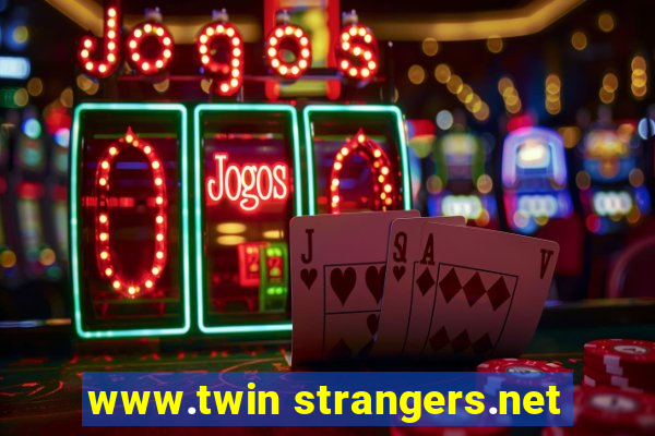 www.twin strangers.net