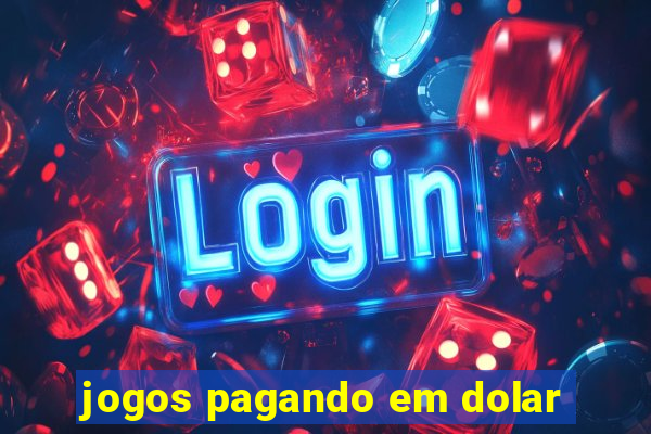 jogos pagando em dolar