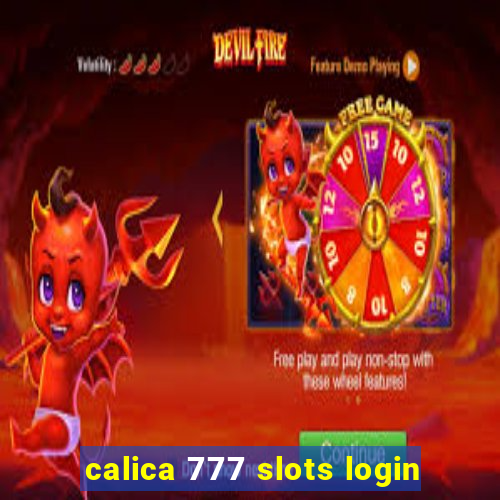 calica 777 slots login