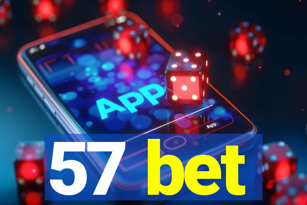 57 bet