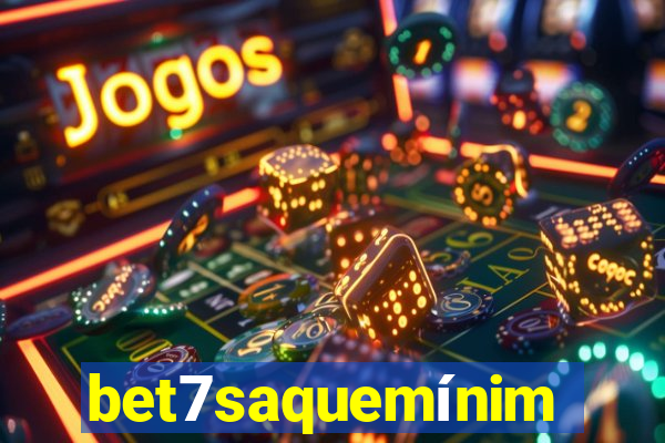 bet7saquemínimo