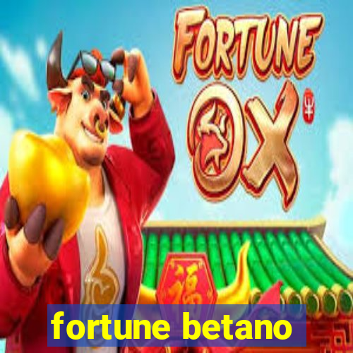 fortune betano