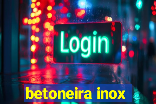 betoneira inox