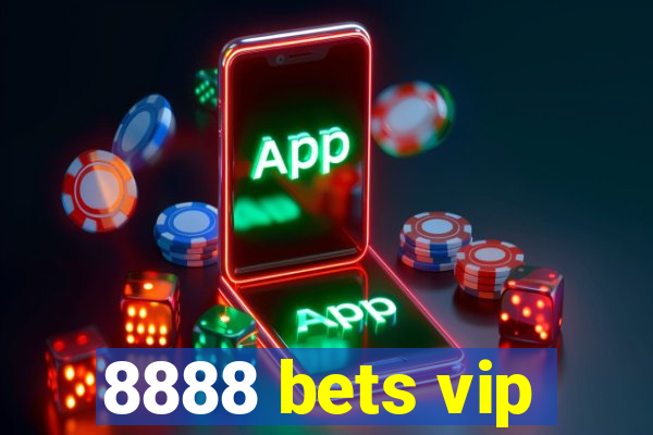 8888 bets vip