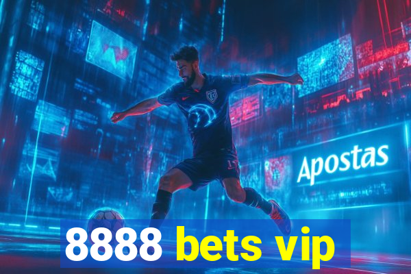 8888 bets vip