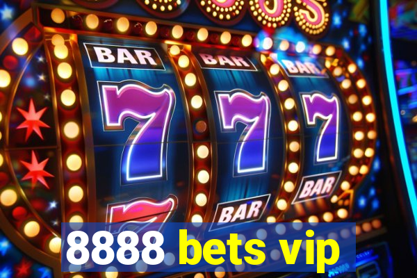 8888 bets vip