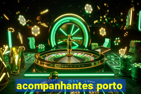 acompanhantes porto