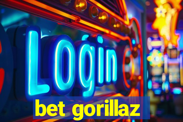 bet gorillaz