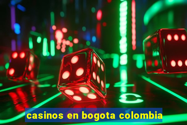 casinos en bogota colombia