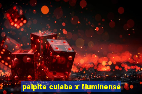 palpite cuiaba x fluminense