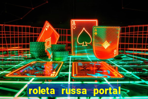 roleta russa portal do zacarias