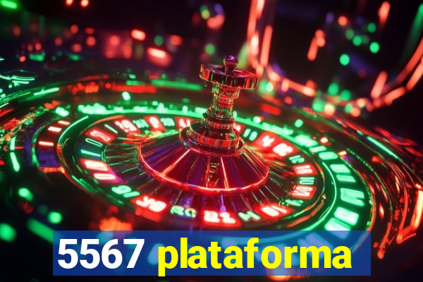 5567 plataforma