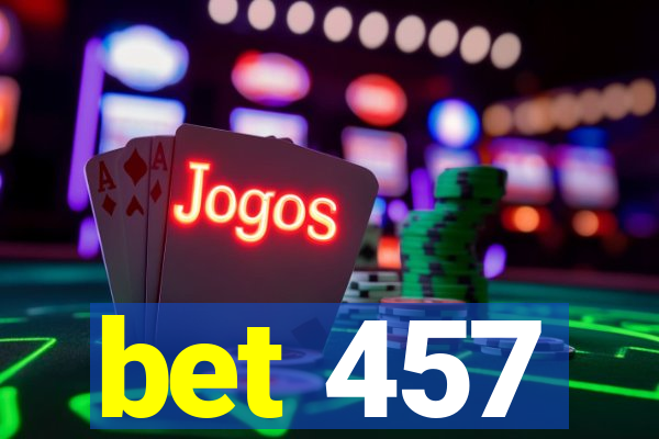 bet 457