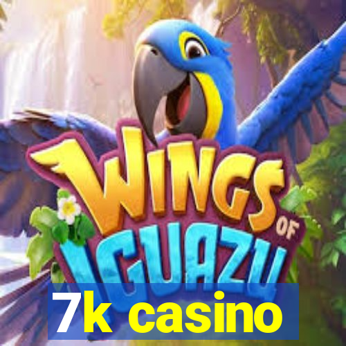 7k casino