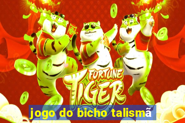 jogo do bicho talismã