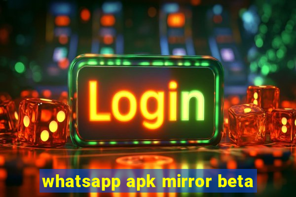 whatsapp apk mirror beta