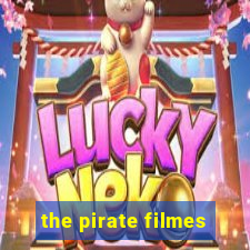 the pirate filmes