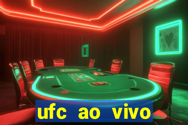 ufc ao vivo assistir online