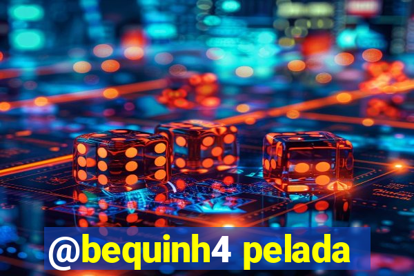 @bequinh4 pelada