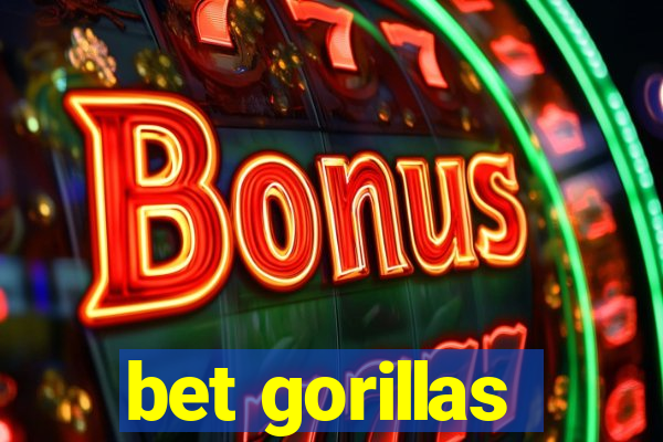 bet gorillas