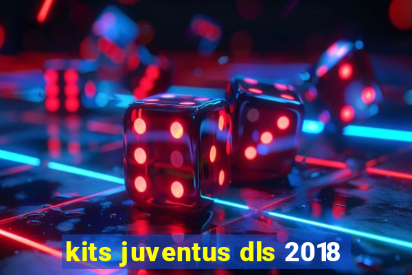 kits juventus dls 2018