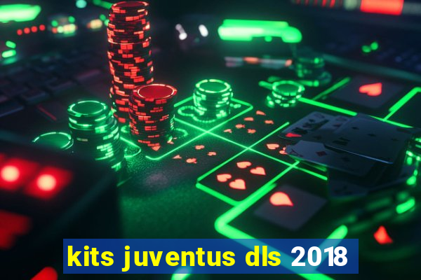 kits juventus dls 2018