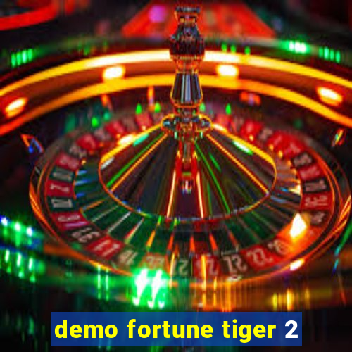 demo fortune tiger 2