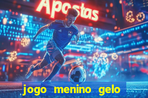 jogo menino gelo menina lava