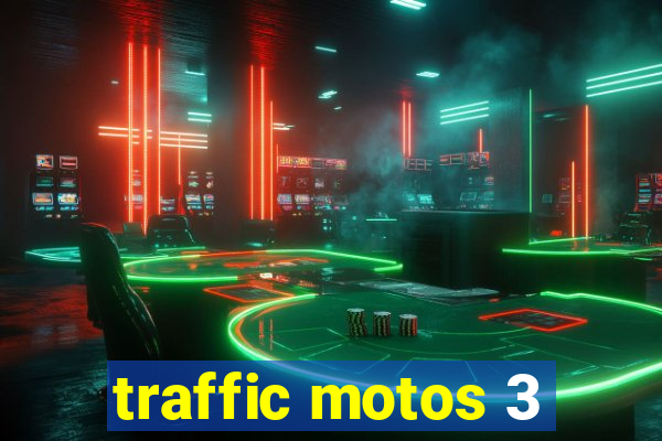 traffic motos 3