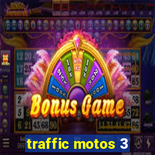 traffic motos 3