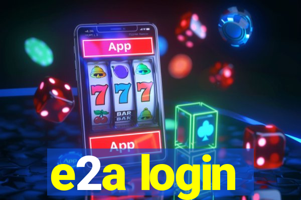 e2a login