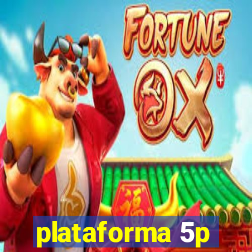 plataforma 5p