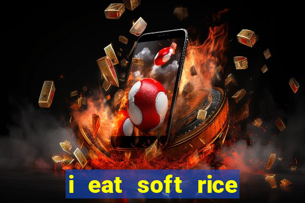 i eat soft rice in another world pt br cap 1