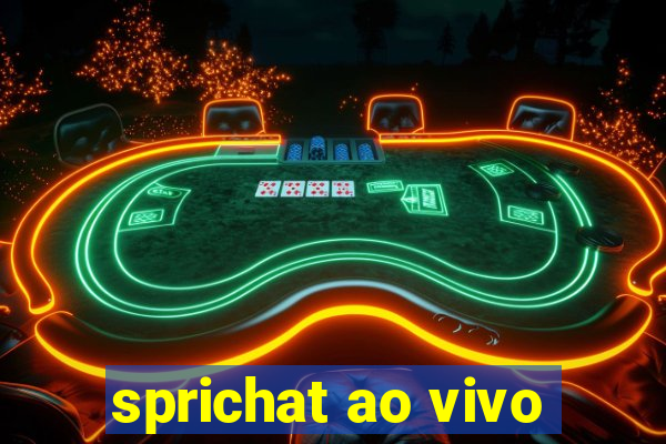 sprichat ao vivo