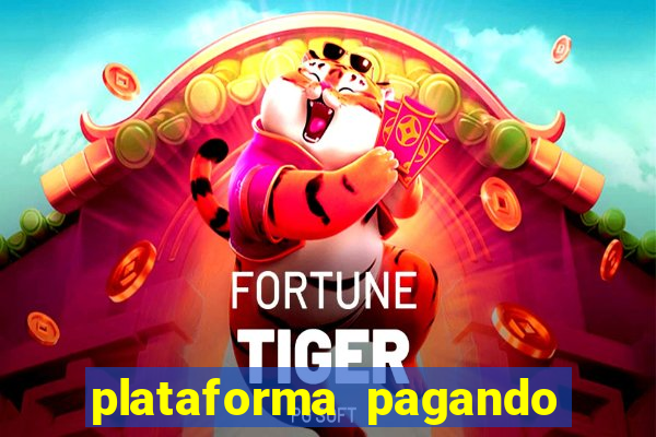 plataforma pagando fortune tiger