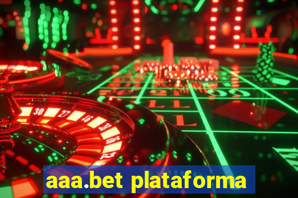 aaa.bet plataforma