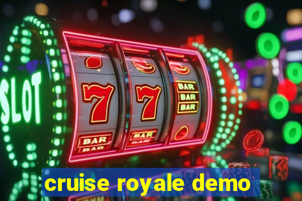 cruise royale demo