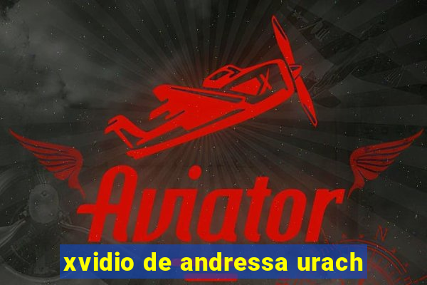 xvidio de andressa urach