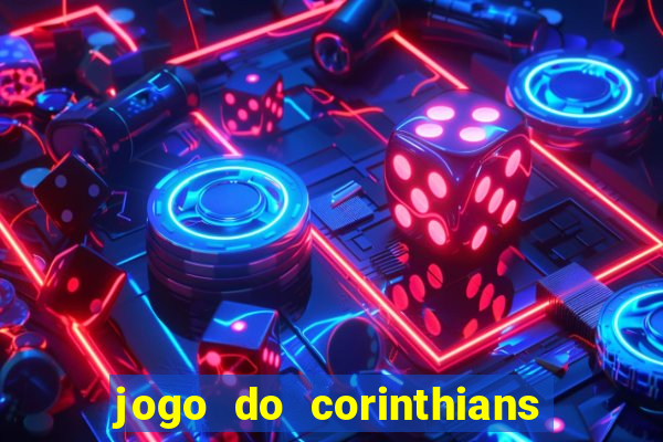 jogo do corinthians ao vivo multicanal