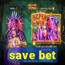 save bet