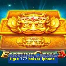 tigre 777 baixar iphone