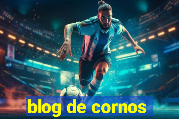 blog de cornos