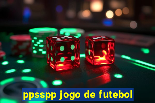 ppsspp jogo de futebol