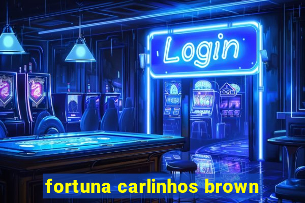 fortuna carlinhos brown