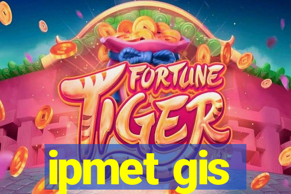 ipmet gis